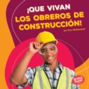 Image for !Que vivan los obreros de construccion! (Hooray for Construction Workers!)