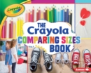 Image for Crayola (R) Comparing Sizes Book