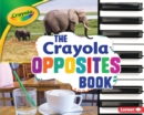 Image for Crayola (R) Opposites Book