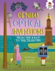 Image for Genius Optical Inventions: From the X-ray to the Telescope