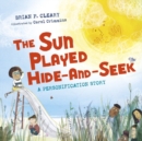 Image for Sun Played Hide-and-seek: A Personification Story