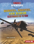 Image for Robots, Drones, and Radar: Electronics Go to War