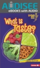 Image for What is taste? : v. 4