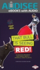 Image for That Bull Is Seeing Red!: Science&#39;s Biggest Mistakes About Animals and Plants