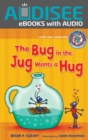Image for #1 the Bug in the Jug Wants a Hug: A Short Vowel Sounds Book