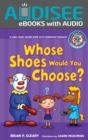 Image for #6 Whose Shoes Would You Choose?: A Long Vowel Sounds Book With Consonant Digraphs