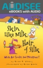 Image for Skin Like Milk, Hair of Silk: What Are Similes and Metaphors?
