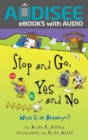 Image for Stop and go, yes and no: what is an antonym?