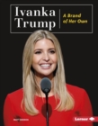 Image for Ivanka Trump: A Brand of Her Own