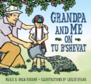 Image for Grandpa And Me on Tu B&#39;Shevat