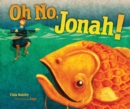 Image for Oh No, Jonah!