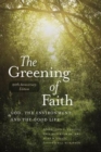 Image for The Greening of Faith : God, the Environment, and the Good Life