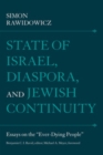 Image for State of Israel, Diaspora, and Jewish Continuity: Essays on the &quot;Ever-Dying People&quot;
