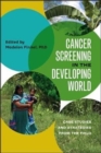 Image for Cancer screening in the developing world  : case studies and strategies from the field