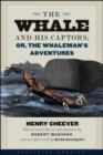 Image for The Whale and His Captors; or, The Whaleman&#39;s Adventures