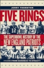 Image for Five Rings - The Super Bowl History of the New England Patriots (So Far)