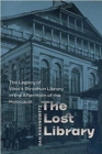 Image for The Lost Library - The Legacy of Vilna`s Strashun Library in the Aftermath of the Holocaust