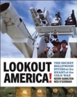 Image for Lookout America!  : the secret Hollywood studio at the heart of the Cold War