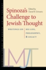 Image for Spinoza&#39;s Challenge to Jewish Thought: Writings on His Life, Philosophy, and Legacy