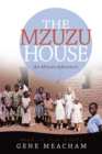 Image for Mzuzu House: An African Adventure