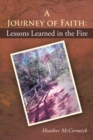 Image for Journey of Faith: Lessons Learned in the Fire