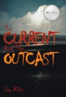 Image for The Current and the Outcast