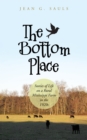 Image for Bottom Place: Stories of Life on a Rural Mississippi Farm in the 1920S