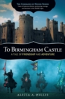 Image for To Birmingham Castle : A Tale of Friendship and Adventure