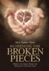 Image for Redeeming the Broken Pieces : Mercy and Grace from the Hands of a Loving God