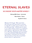 Image for Eternal Slaves: So Choose Your Master Wisely!