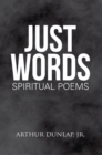 Image for Just Words: Spiritual Poems