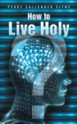 Image for How to Live Holy