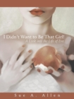 Image for I Didn&#39;t Want to Be That Girl!