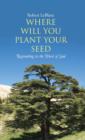 Image for Where Will You Plant Your Seed