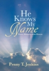 Image for He Knows My Name