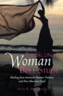 Image for Second Woman Bible Study: Healing from Intimate Partner Violence and Post-Abortion Grief