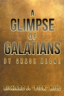 Image for A Glimpse of Galatians : By Grace Alone