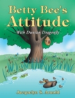 Image for Betty Bee&#39;S Attitude: With Duncan Dragonfly