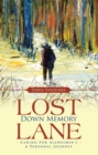 Image for Lost Down Memory Lane - Caring for Alzheimer&#39;s: A Personal Journey