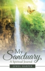 Image for My Sanctuary, a Spiritual Journal