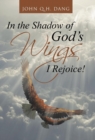 Image for In the Shadow of God&#39;s Wings I Rejoice!