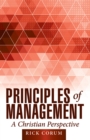 Image for Principles of Management: a Christian Perspective