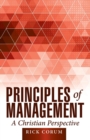 Image for Principles of Management : A Christian Perspective