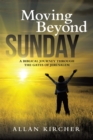 Image for Moving Beyond Sunday: A Biblical Journey Through the Gates of Jerusalem