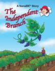 Image for Independent Branch: A Nanabe Book.