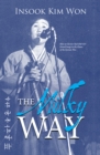 Image for Milky Way: How an Eleven-Year-Old Girl Found Songs in the Chaos of the Korean War