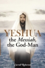 Image for Yeshua, the Messiah, the God-Man