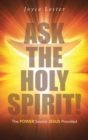 Image for Ask the Holy Spirit!: The Power Source Jesus Provided