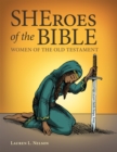 Image for Sheroes of the Bible: Women of the Old Testament