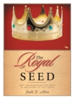 Image for The Royal Seed : Why the Genealogy of Jesus Is Important to You Today